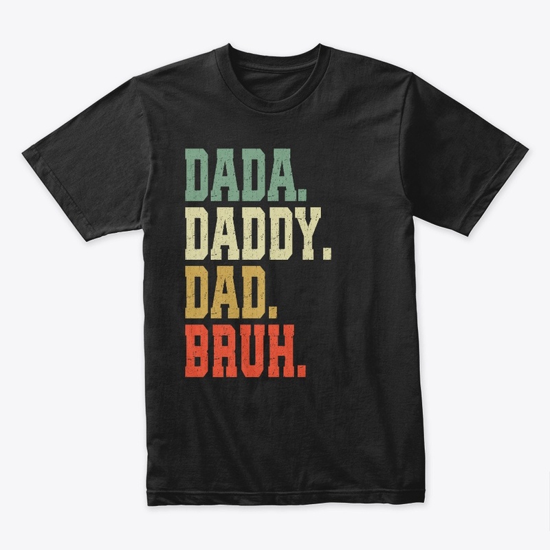 Dada Daddy Dad Bruh Father's Day Gift