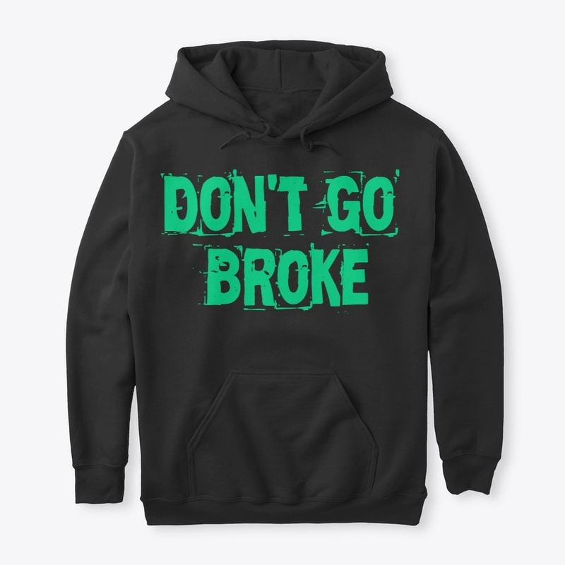 Don't Go Broke Green