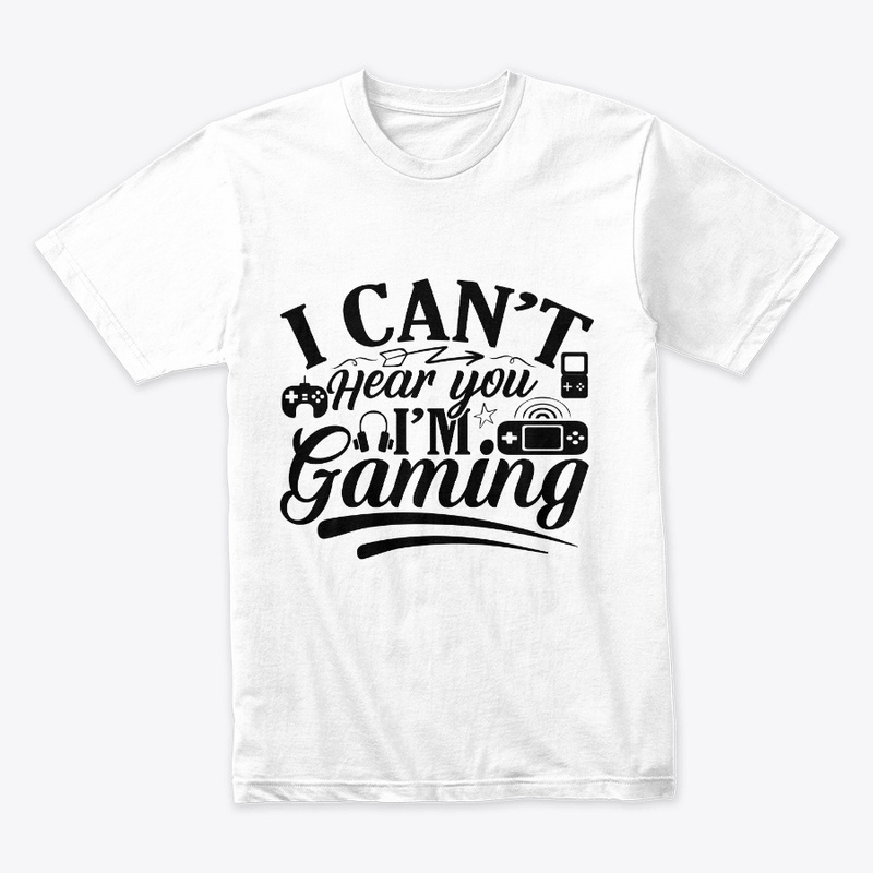I Can’t Hear You I’m Gaming 