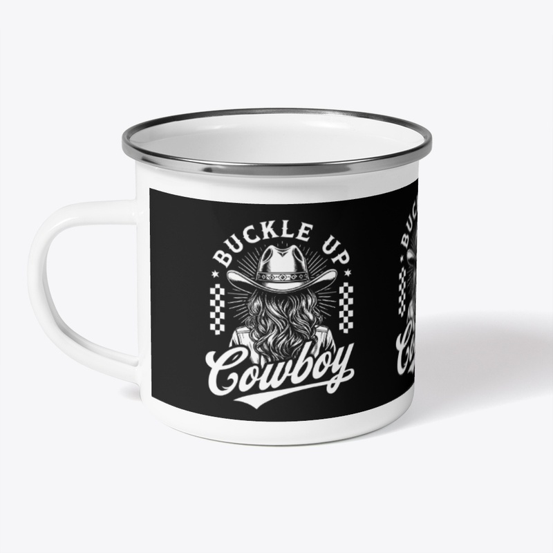 Buckle Up Cowboy - Camping mug