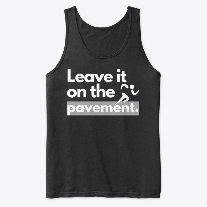 Leave it on the Pavement