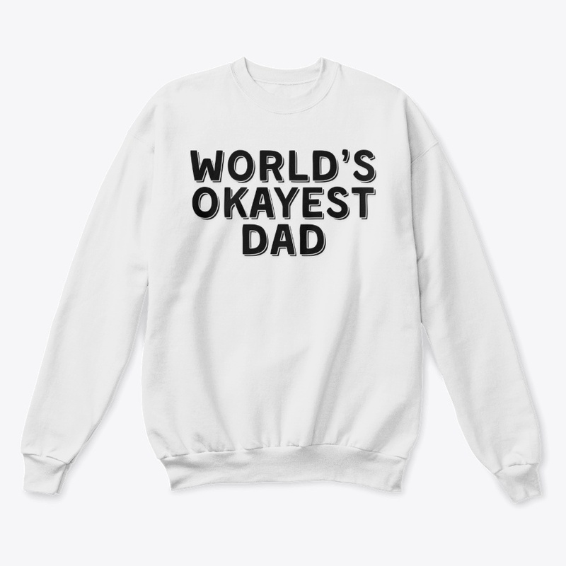 World’s Okayest Dad – Humor Gift for Dad