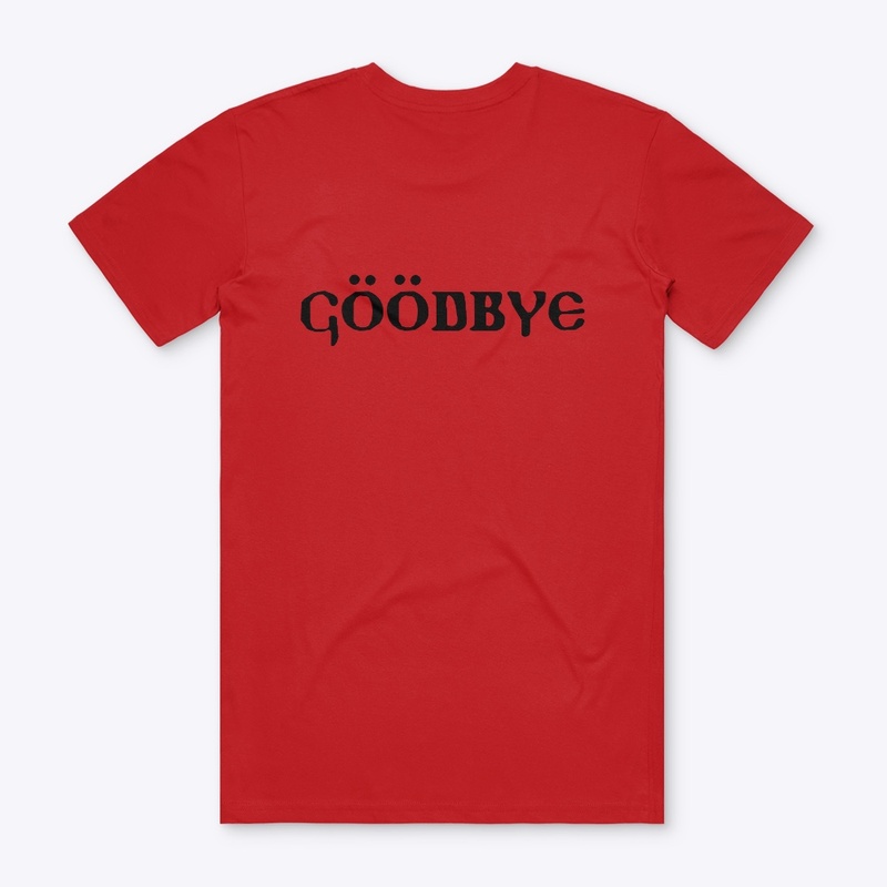 Goodbye tee