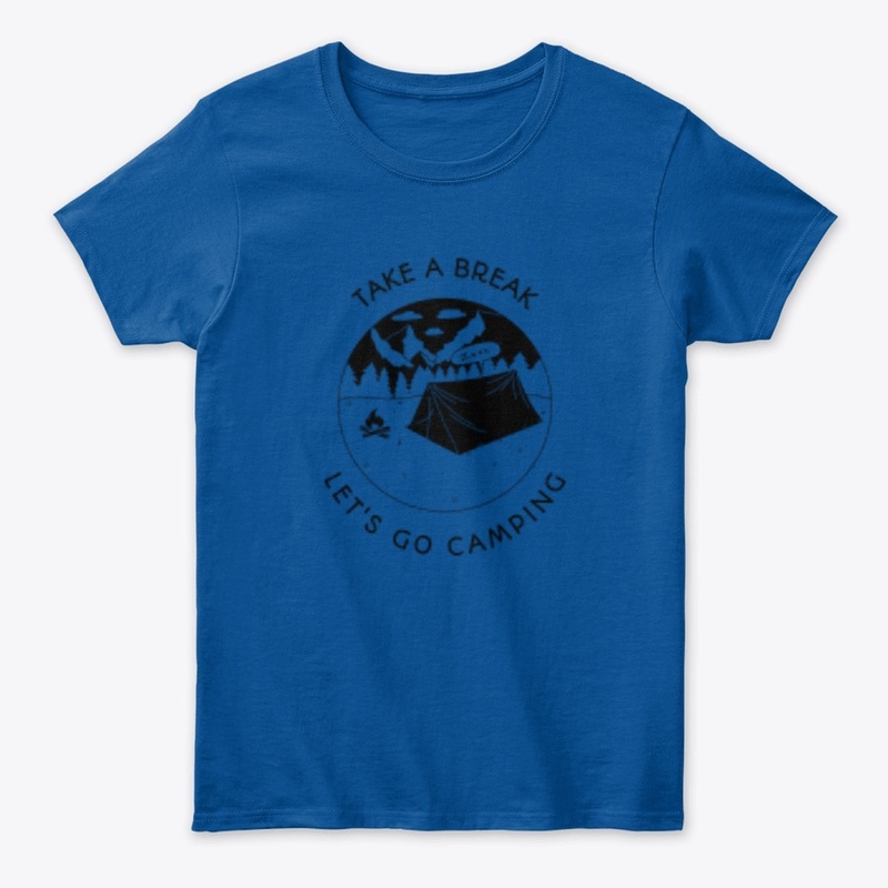 Take A Break - Camping Shirt