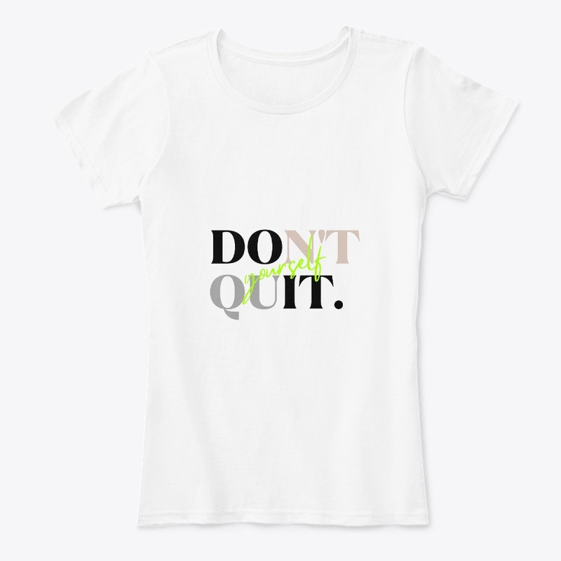 DO IT & DON'T QUIT Yourself - Slogan