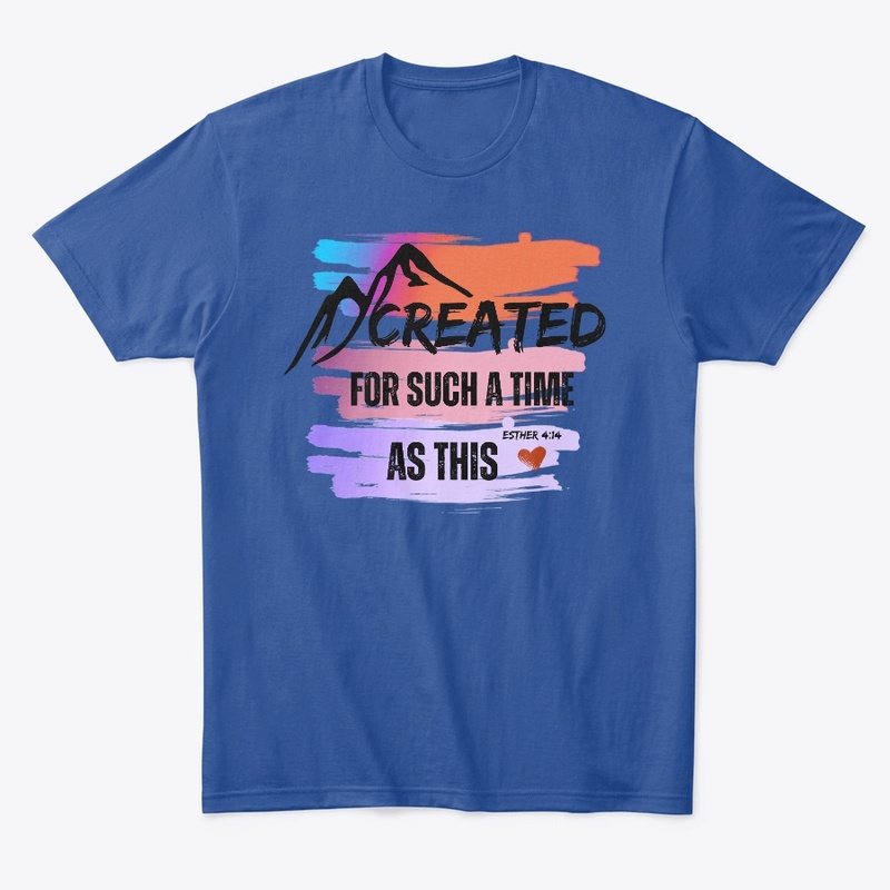 You Were Created for Such A Time As This