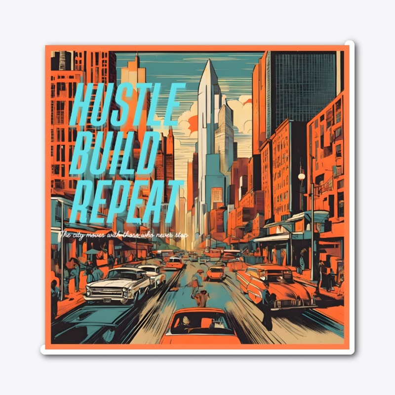 Hustle,Build,Repeat - Retro Cityscape