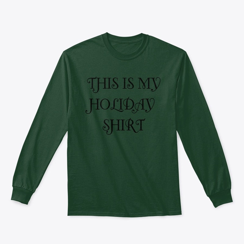 This is my holiday shirt
