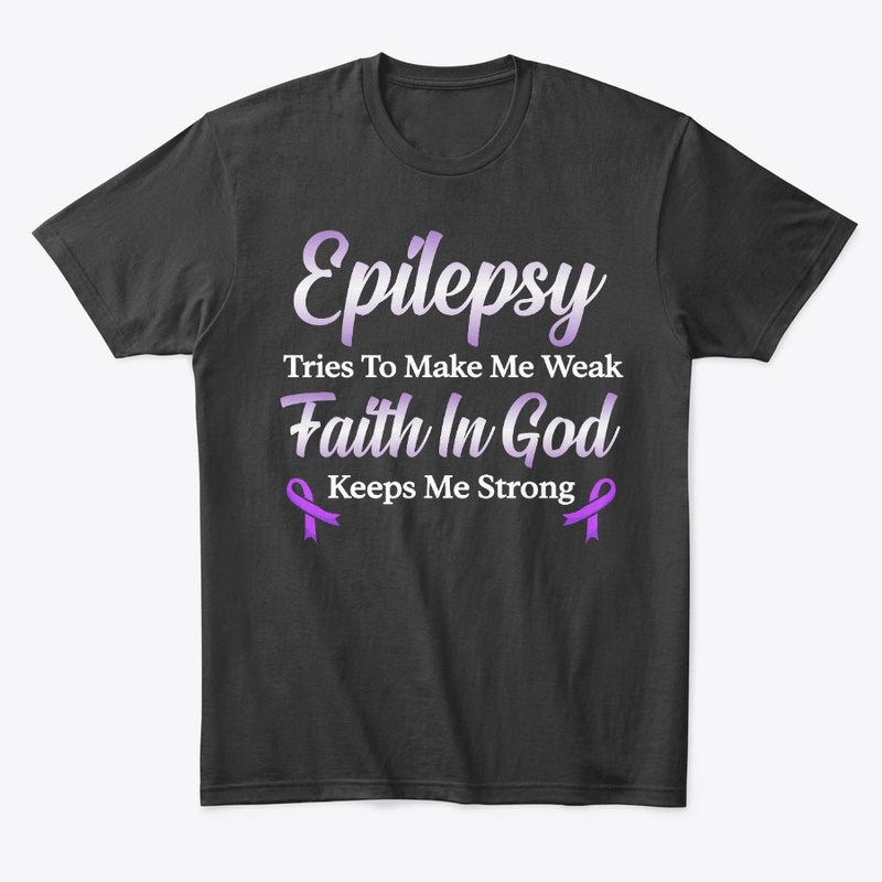 Epilepsy Awareness Gift Faith In God
