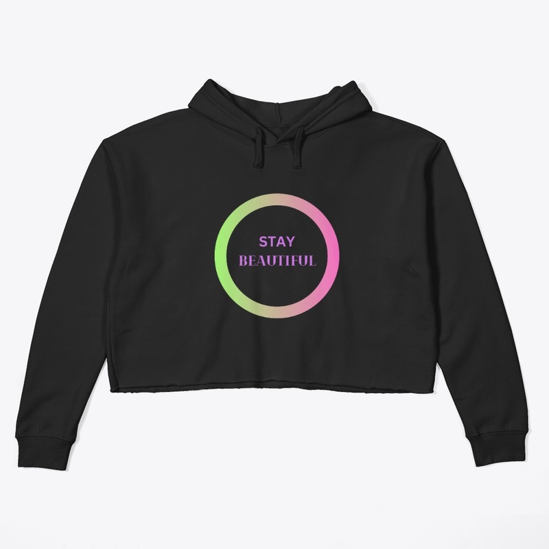 STAY BEAUTIFUL,WOMEN'S CROP HOODIE ,TEE