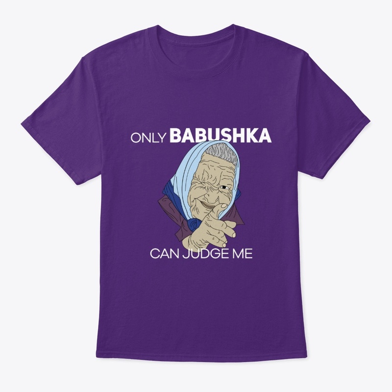 Only Babushka Can Judge Me 2