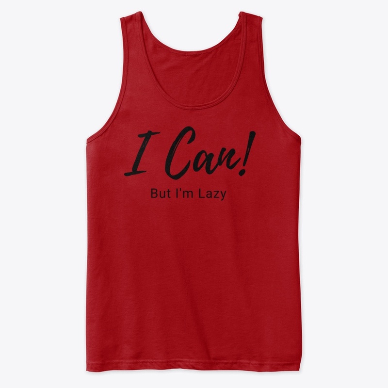 I CAN but i'm lazy