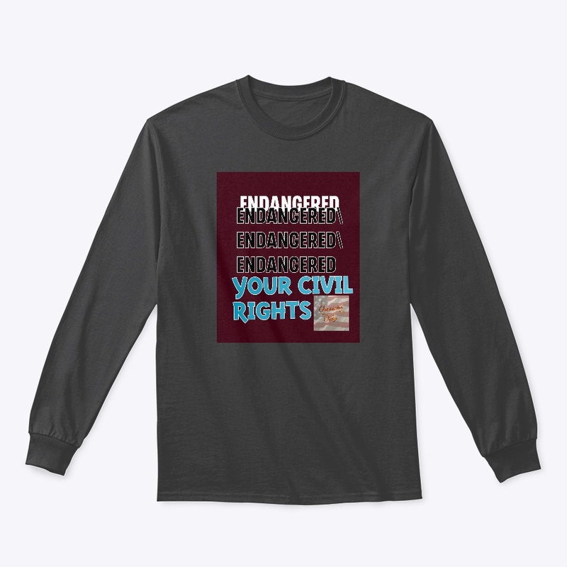 ENDANGERED- YOUR CIVIL RIGHTS!