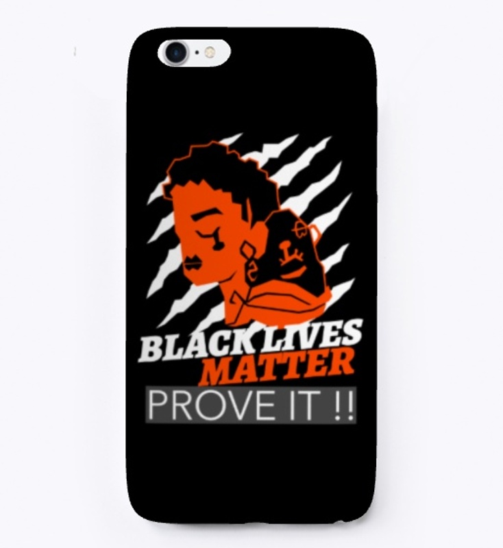BLACK LIVES MATTER PROVE IT !!