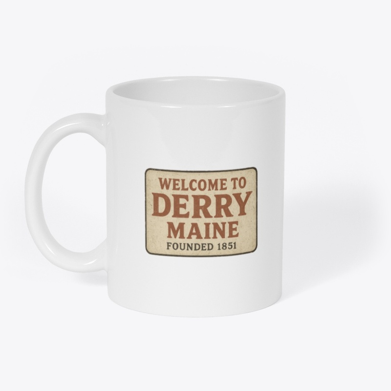 Welcome to Derry, Maine: Founded 1851 