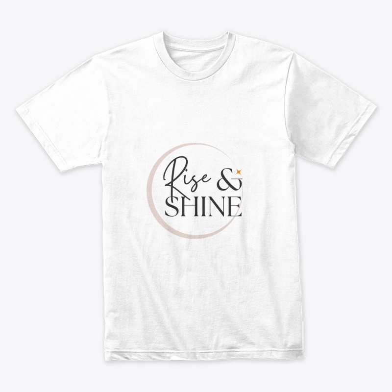 "Rise & Shine" Motivational T-Shirt