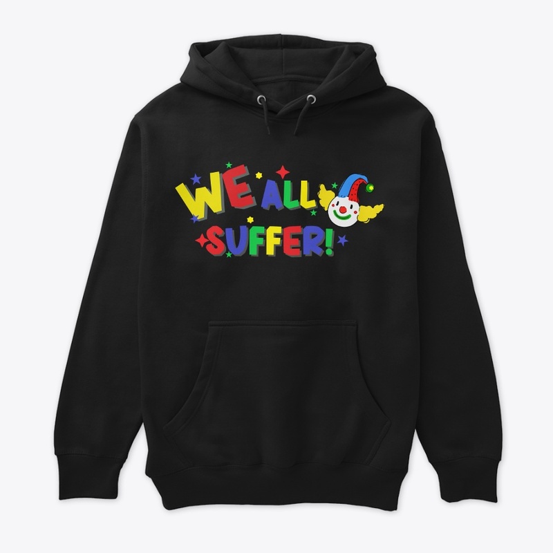 We All Suffer Clowncore T-shirt