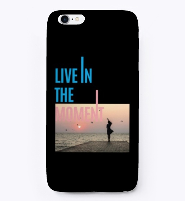 Live In The Moment