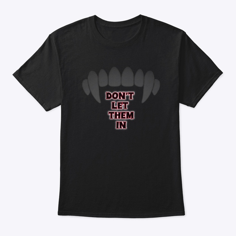 Don’t Let Them In