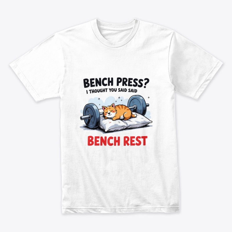 Bench Press? Funny Gym T-shirt