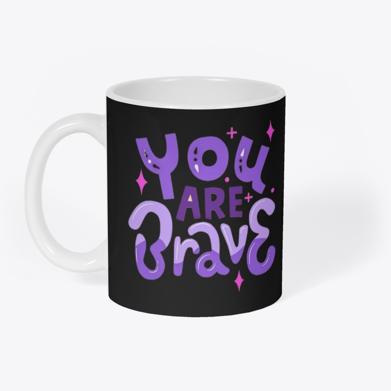 "You are brave" Tshirt