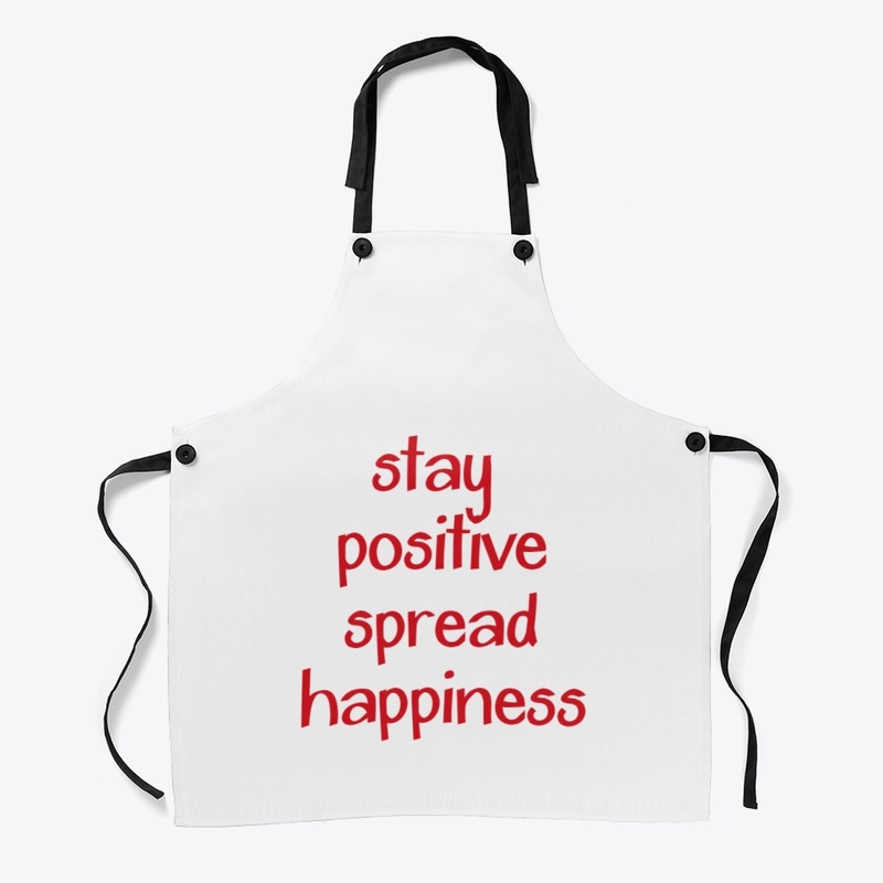 Stay Positive Spread Happiness