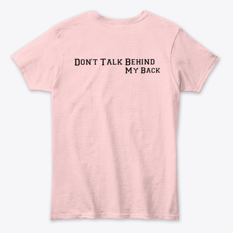 Don't Talk Behind My Back
