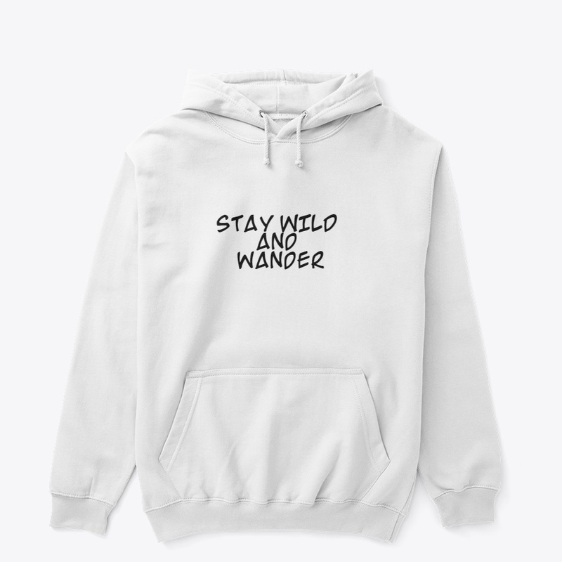 Stay wild and wander