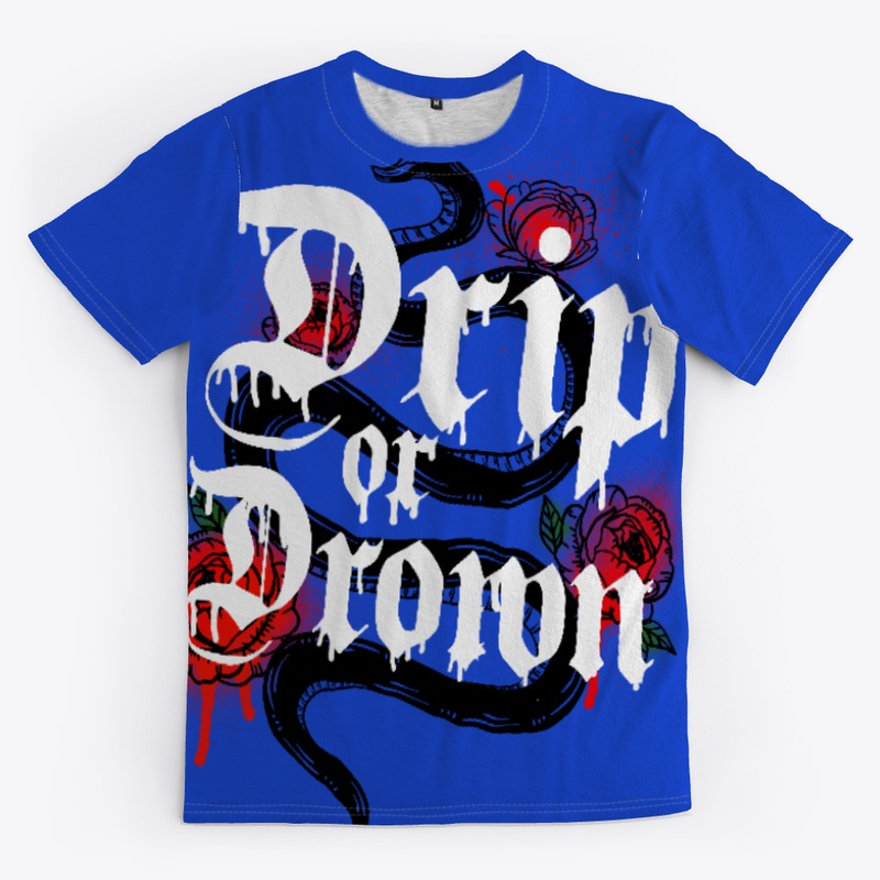 DRiP OR DROWN