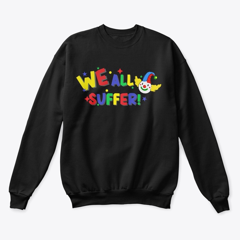 We All Suffer Clowncore T-shirt