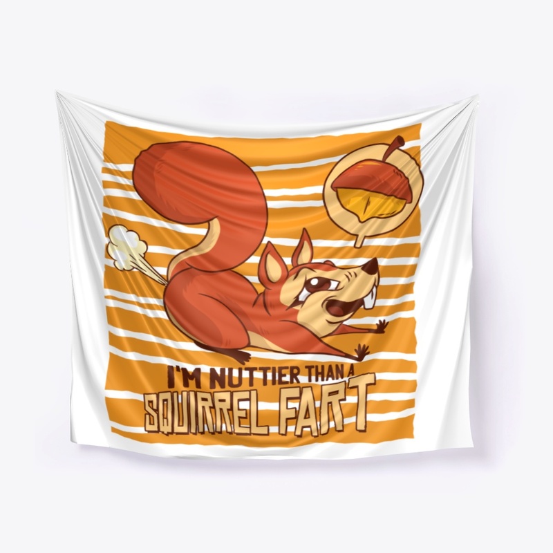 Nuttier Than Squirrel Fart Funny Gift