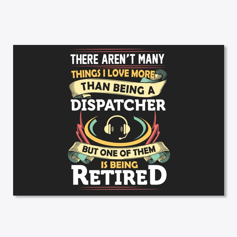 Carefree Retired Dispatcher