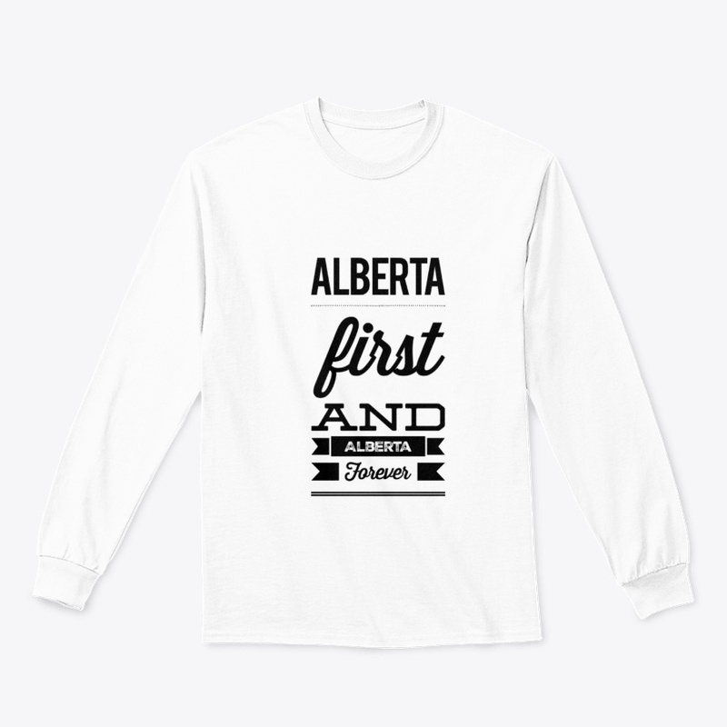 Alberta First And Alberta Forever