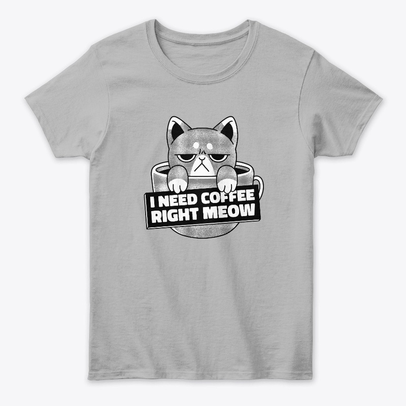 I NEED COFFEE RIGHT MEOW!
