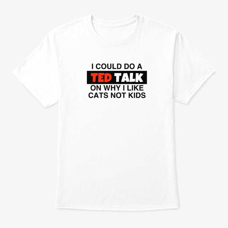 I Could Do A TED Talk On Why I Like Cats