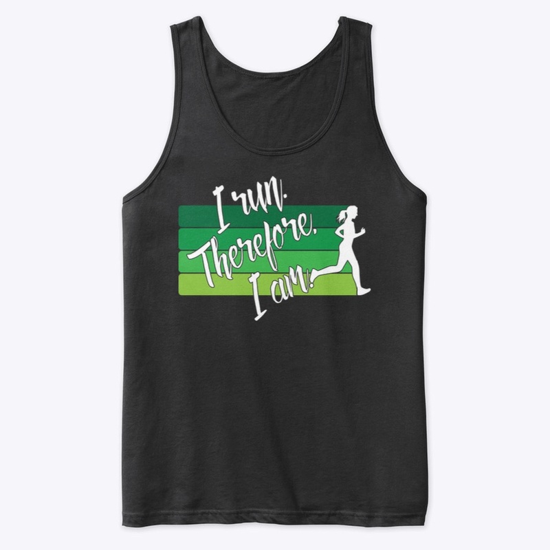 I Run. Therefore, I Am. (Female - Green)