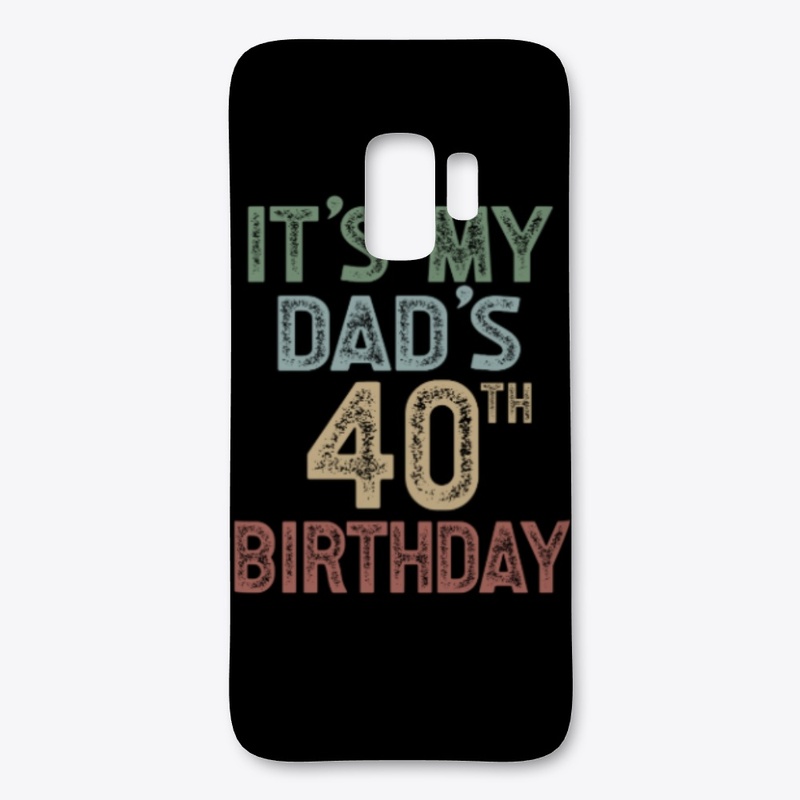 It's My Dad's 40th Birthday Party