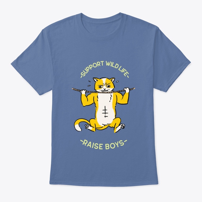Support Wildlife raise boys - Funny 