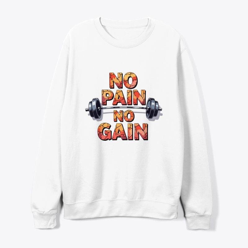 No Pain No Gain 