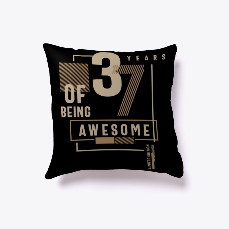 37 Years Of Being Awesome 37th Birthday