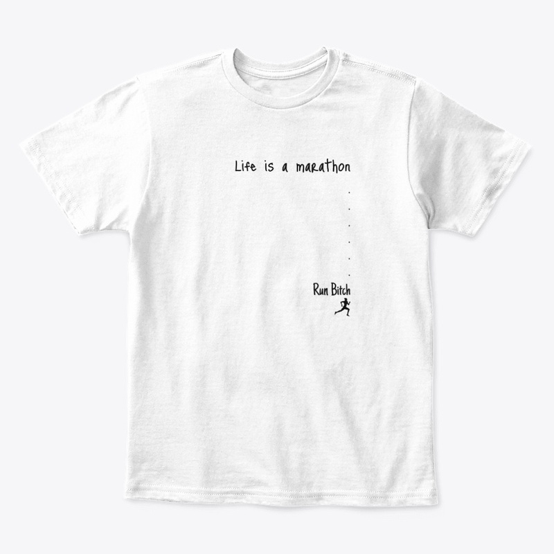 Life is a Marathon run bitch FUNNY Tees