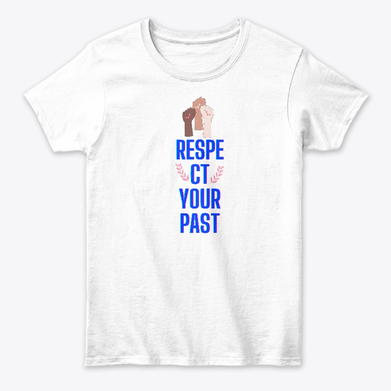 Respect your past