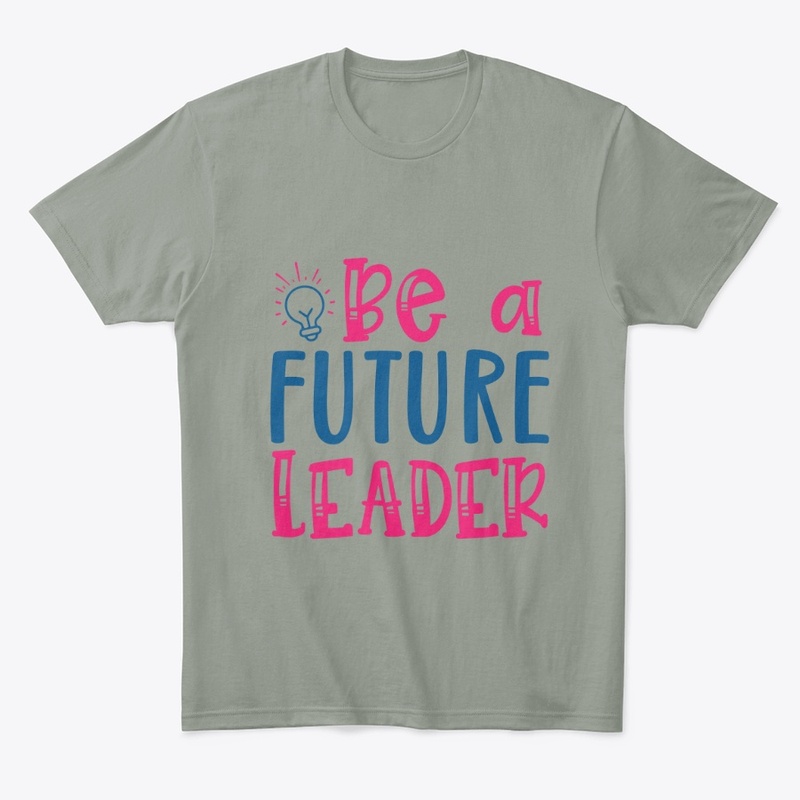 Future Leader Inspirational Apparel