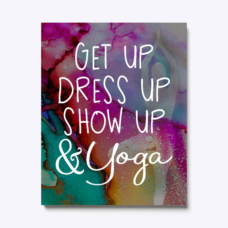 Get Up And Yoga Canvas Art