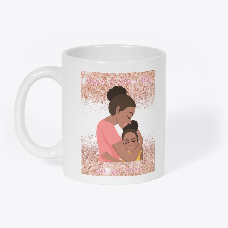 Happy Mother's Day Lov you Mom