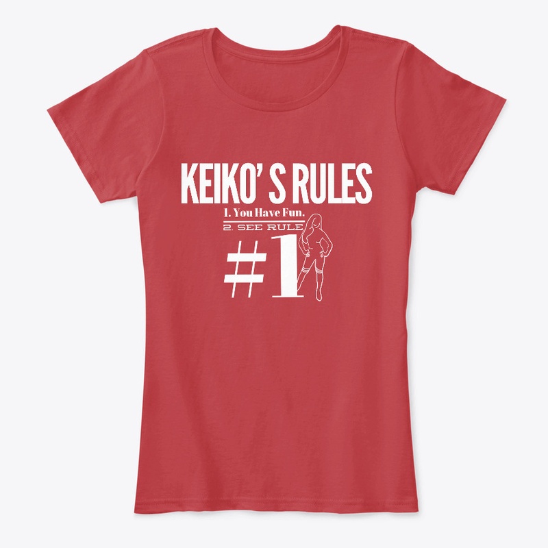Keiko's Rules Women's T-Shirts