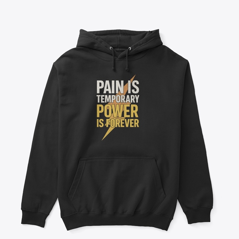 Pain is Temporary – Power is Forever Tee