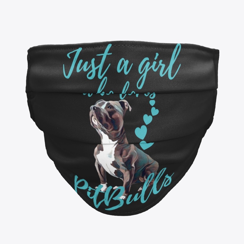 Just a Girl Who Loves PITBULLS