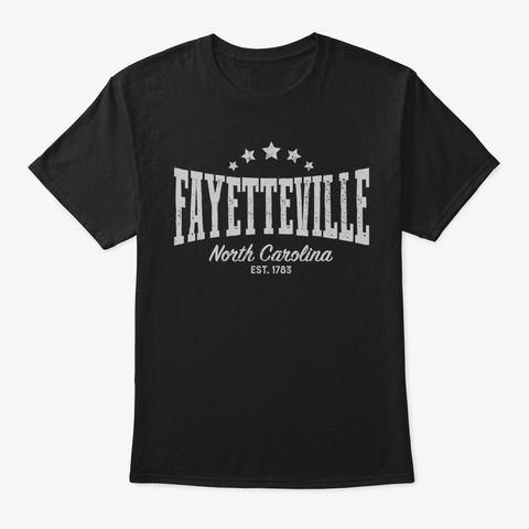 Vintage Fayetteville Shirt Nc Home City  Black T-Shirt Front