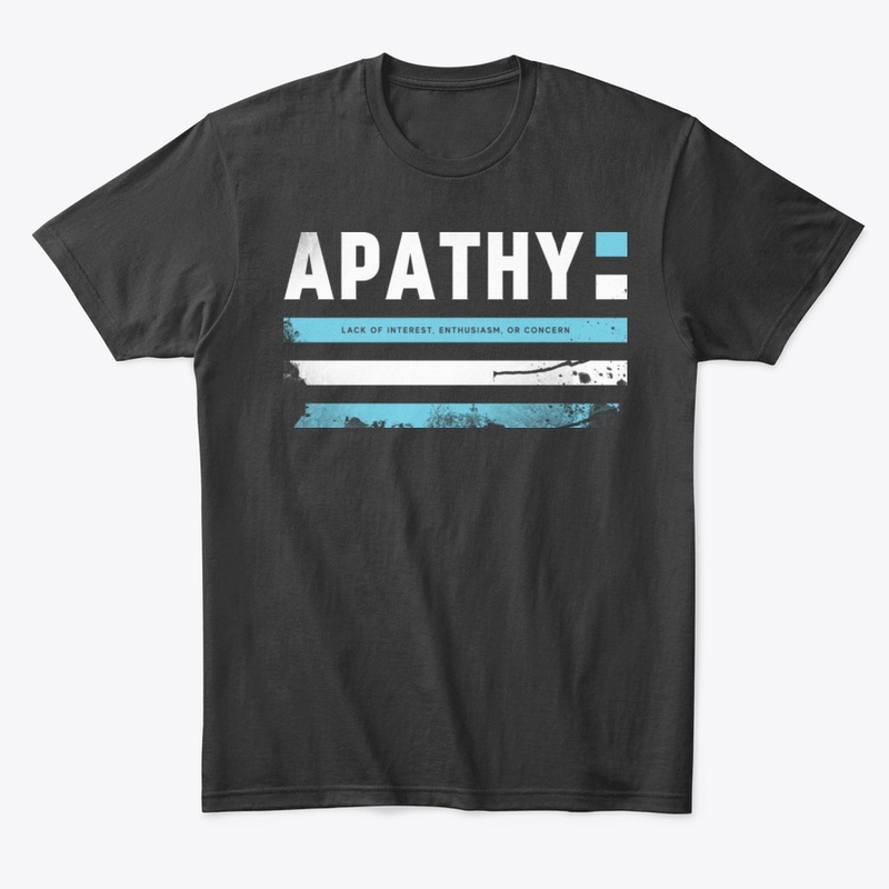 Apathy Shirt Typography